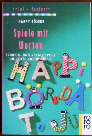 Spiele mit Worten : Schreib- und Sprachspiele um Texte und Begriffe. [Zeichn.: Karl-Heinz Nagelsc...