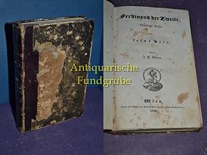 Bild des Verkufers fr Ferdinand der Zweite, Rmischer Kaiser und seine Zeit. zum Verkauf von Antiquarische Fundgrube e.U.