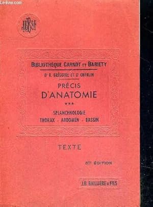 Seller image for PRECIS D ANATOMIE - TOME 3 - SPLANCHNOLOGIE - THORAX - ABDOMEN - BASSIN - BIBLIOTHEQUE CARNOT ET BARIETY for sale by Le-Livre