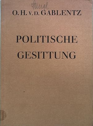 Bild des Verkufers fr Politische Gesittung; Reden und Aufstze zur Politik 1; zum Verkauf von books4less (Versandantiquariat Petra Gros GmbH & Co. KG)