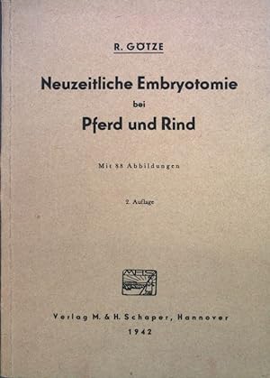 Bild des Verkufers fr Neuzeitliche Embryotomie bei Pferd und Rind; zum Verkauf von books4less (Versandantiquariat Petra Gros GmbH & Co. KG)