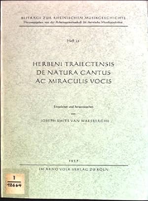 Imagen del vendedor de Herbeni traiectensis de natura cantus ac miraculis vocis Beitrge zur rheinischen Musikgeschichte; 22 a la venta por books4less (Versandantiquariat Petra Gros GmbH & Co. KG)