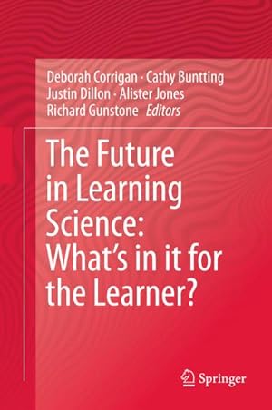 Seller image for The Future in Learning Science: Whats in it for the Learner? for sale by AHA-BUCH GmbH