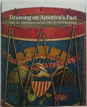 Image du vendeur pour Drawing on America's Past: Folk Art, Modernism, and the Index of American Design mis en vente par Newbury Books