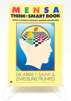 Seller image for The Mensa Think Smart Book: Games & Puzzles to Develop a Sharper, Quicker Mind for sale by The Parnassus BookShop
