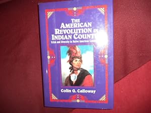 Bild des Verkufers fr The American Revolution in Indian Country. Crisis and Diversity in Native American Communities. zum Verkauf von BookMine