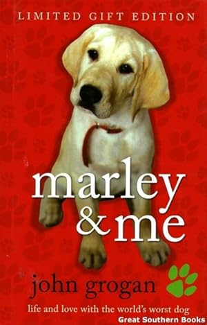 Marley and Me: Life and Love with the World's Worst Dog (Limited Gift Edition)