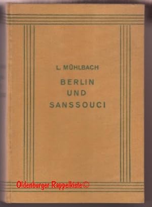 Berlin und Sanssouci oder Friedrich der Große und seine Freunde (1912) - Mühlbach, Louise