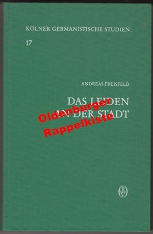 Das Leiden an der Stadt . Spuren der Verstädterung in deutschen Romanen des 20. Jahrhunderts