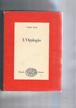 Bild des Verkufers fr L'orologio. Prima edzione. Collana i Saggi. zum Verkauf von Libreria Gull