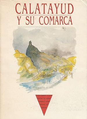 CALATAYUD Y SU COMARCA Guías raras y completas de territorios y habitantes de España
