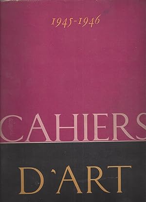 Imagen del vendedor de CAHIERS D'ART 20e 21e annes - 1945-1946 a la venta por ART...on paper - 20th Century Art Books