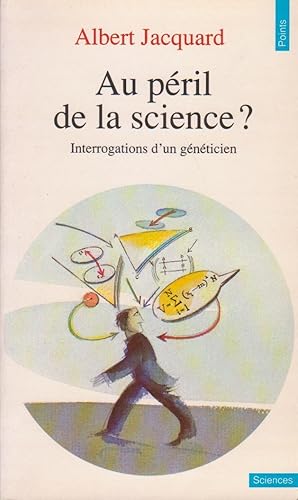 Au péril de la science ? Interrogations d'un généticien