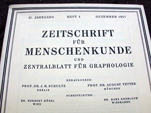 Imagen del vendedor de Zeitschrift fr Menschenkunde und Zentralblatt fr Graphologie. 21. Jahrgang, Heft 4, Dezember 1957. a la venta por Versandantiquariat Abendstunde