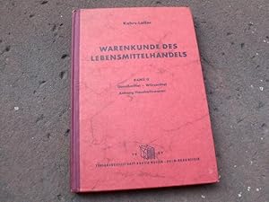 Image du vendeur pour Warenkunde des Lebensmittelhandels in 2 Bnden. Band II: Genumittel, Wrzmittel, Anhang: Haushaltswaren. Mit zahlreichen Abbildungen im Text. mis en vente par Versandantiquariat Abendstunde