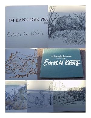 Seller image for Im Bann der Provence. Neue Zeichnungen. Sous le Charme de la Provence. Dessins. Von Ernst W. Kunz signiert! for sale by Versandantiquariat Abendstunde