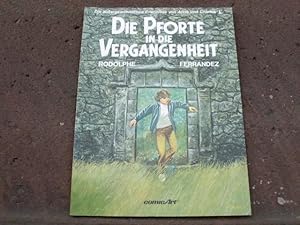 Image du vendeur pour Die Pforte in die Vergangenheit. (= Die auergewhnlichen Erlebnisse von Anne und Charles Band 1). Aus dem Franzsischen von Resel Rebiersch. (= Edition ComicArt im Carlsen Verlag). Deutsche Erstausgabe. mis en vente par Versandantiquariat Abendstunde