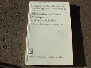 Immagine del venditore per Bibliotheken im Verbund, Arbeitspltze und neue Techniken. 70. Deutscher Bibliothekartag in Wuppertal vom 27. bis 31. Mai 1980. (= Zeitschrift fr Bibliothekswesen und Bibliographie, Sonderheft Nr. 32) venduto da Versandantiquariat Abendstunde