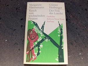 Bild des Verkufers fr Rauch von wechselnden Feuern. / Der Fels der Lorelei. Gedichte. (= Edition Neue Texte). zum Verkauf von Versandantiquariat Abendstunde