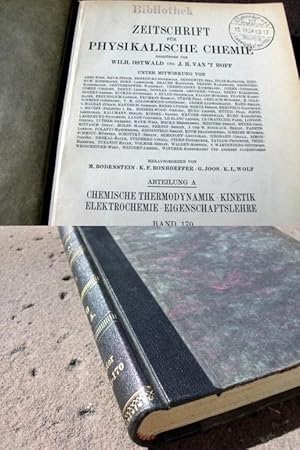 Imagen del vendedor de Zeitschrift fr Physikalische Chemie. Begrndet von Wilh. Ostwald und J. H. van't Hofft. Abteilung A: Chemische Thermodynamik, Kinetik, Elektrochemie, Eigenschaftslehre. Band 170. Mit 112 Figuren im Text. Erstausgabe. a la venta por Versandantiquariat Abendstunde