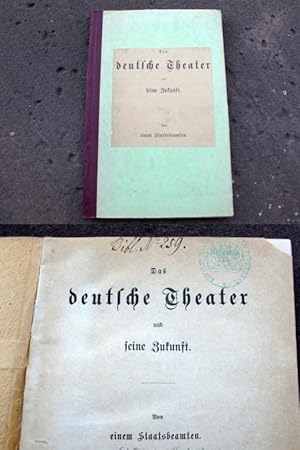 Image du vendeur pour Das deutsche Theater und seine Zukunft. Von einem Staatsbeamten. Erstausgabe. mis en vente par Versandantiquariat Abendstunde