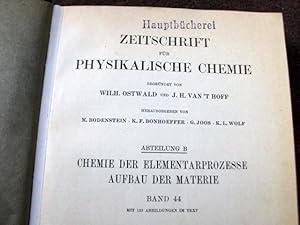 Imagen del vendedor de Zeitschrift fr physikalische Chemie. Begrndet von Wilh. Ostwald und J. H. van't Hoff. Abteilung B: Chemie der Elementarprozesse. Aufbau der Materie. Band 44, 1939. Mit 133 Figuren im Text. Erstausgabe. a la venta por Versandantiquariat Abendstunde