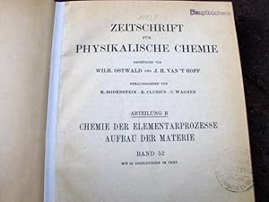 Bild des Verkufers fr Zeitschrift fr physikalische Chemie. Begrndet von Wilh. Ostwald und J. H. van't Hoff. Abteilung B: Chemie der Elementarprozesse. Aufbau der Materie. Band 52, 1942. Mit 86 Abbildungen im Text. Erstausgabe. zum Verkauf von Versandantiquariat Abendstunde