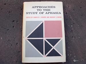 Bild des Verkufers fr Approaches to the Study of Aphasia. A Report of an Interdisciplinary Conference on Aphasia. Edited by Charles E. Osgood and Murray S. Miron. zum Verkauf von Versandantiquariat Abendstunde