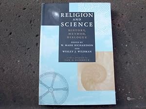 Seller image for Religion and Science. History, Method, Dialogue. Edited by W. Mark Richardson and Wesley J. Wildman. With a foreword by Ian G. Barbour. for sale by Versandantiquariat Abendstunde