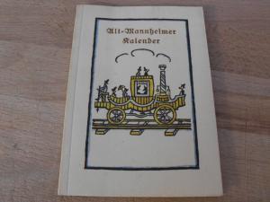 Bild des Verkufers fr Alt Mannheimer Kalender. Mit kulturgeschichlichen Dokumenten des achtzehnten Jahrhunderts. Faksimile des Originals von 1928. Mit einigen Illustrationen. zum Verkauf von Versandantiquariat Abendstunde