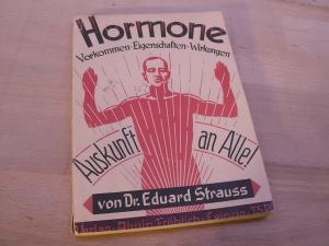 Bild des Verkufers fr Hormone. Vorkommen/ Eigenschaften/ Wirkungen. Auskunft an Alle. Mit einem Tafelbild und 50 Abbildungen sowie 20 Formelbildern im Text. zum Verkauf von Versandantiquariat Abendstunde