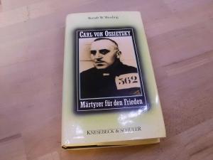 Bild des Verkufers fr Carl von Ossietzky. Mrtyrer fr den Frieden. zum Verkauf von Versandantiquariat Abendstunde