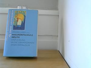 Seller image for Waldorfschule heute : Einfhrung in die Lebensformen einer Pdagogik for sale by BuchKaffee Vividus e.K.