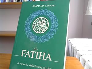 Bild des Verkufers fr al- Fatiha : koranische Offenbarung als Weg zu Gott. von Soami Divyanand zum Verkauf von BuchKaffee Vividus e.K.