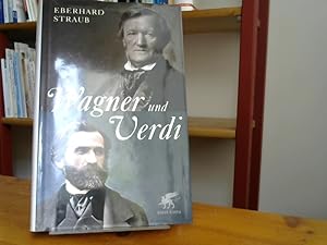 Bild des Verkufers fr Wagner und Verdi. Zwei Europer im 19. Jahrhundert. zum Verkauf von BuchKaffee Vividus e.K.