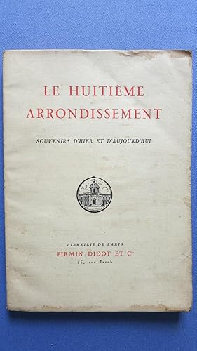 Seller image for Le Huitime arrondissement. Souvenirs d'hier et d'aujourd'hui for sale by PARIS-LIBRIS