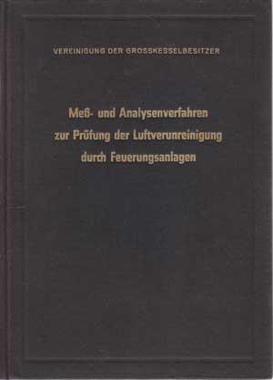 Seller image for Me- und Analysenverfahren zur Prfung der Luftverunreinigung durch Feuerungsanlagen. for sale by Antiquariat Kalyana