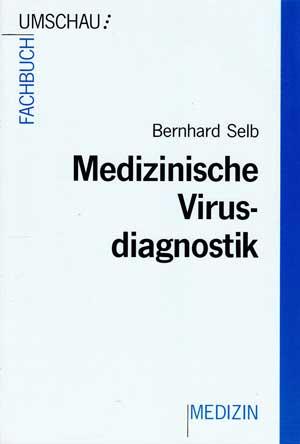 Medizinische Virusdiagnostik. Umschau-Fachbuch Medizin.