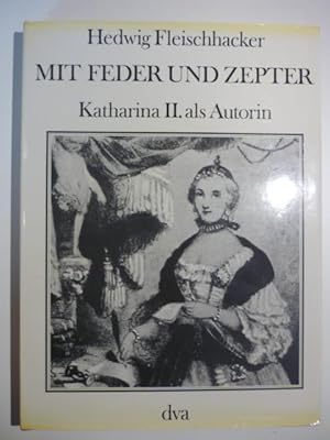 Seller image for Mit Feder und Zepter. Katharina II. als Autorin. for sale by Antiquariat Diderot