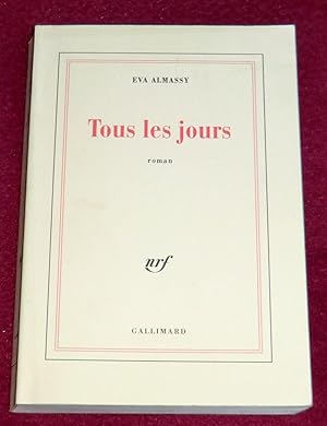 Seller image for TOUS LES JOURS - Roman for sale by LE BOUQUINISTE