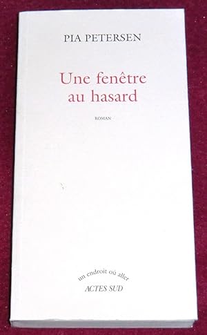 Image du vendeur pour UNE FENTRE AU HASARD - Roman mis en vente par LE BOUQUINISTE