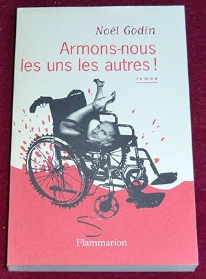 Imagen del vendedor de ARMONS-NOUS LES UNS LES AUTRES ! - Roman a la venta por LE BOUQUINISTE