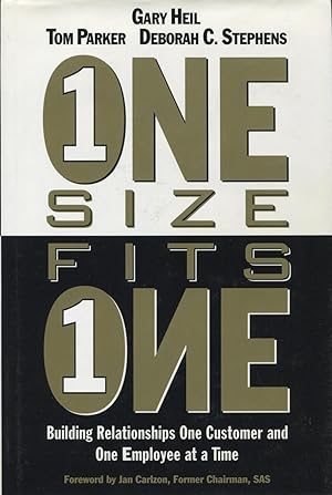 Imagen del vendedor de One Size Fits One: Building Relationships One Customer and One Employee at a Time a la venta por Kenneth A. Himber