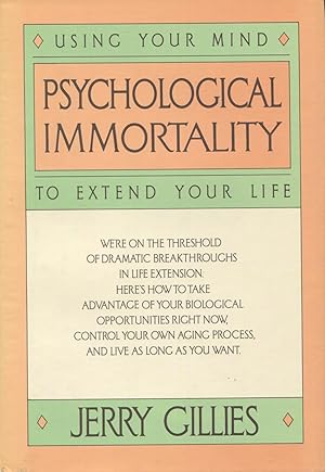 Immagine del venditore per Psychological Immortality: Using Your Mind to Extend Your Life venduto da Kenneth A. Himber