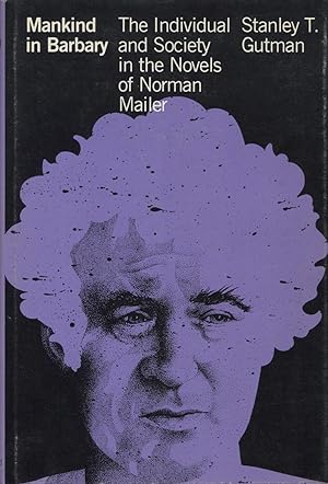 Seller image for Mankind in Barbary: The Individual & Society in the Novels of Norman Mailer for sale by Kenneth A. Himber