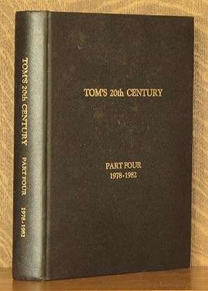 Seller image for TOM'S 20TH CENTURY - THE AUTOBIOGRAPHY OF LENOX T. THORNTON - PART 4 1978-1982 for sale by Andre Strong Bookseller
