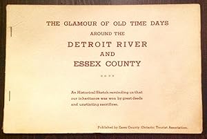 The Glamour Of Old Time Days Around The Detroit River And Essex County