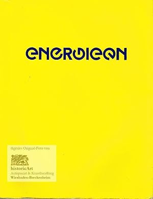 Energieen. Ausstellung im Stedelijk Museum Amsterdam 8.4. - 29.7.1990