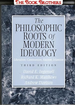 Immagine del venditore per The Philosophic Roots of Modern Ideology: Liberalism, Communism, Fascism, Islamism (3rd Edition) venduto da THE BOOK BROTHERS