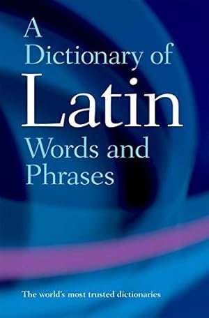 Seller image for A Dictionary of Latin Words and Phrases for sale by Bellwetherbooks